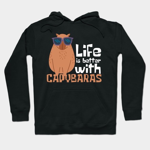 Life Is Better With Capybaras Funny Hoodie by DesignArchitect